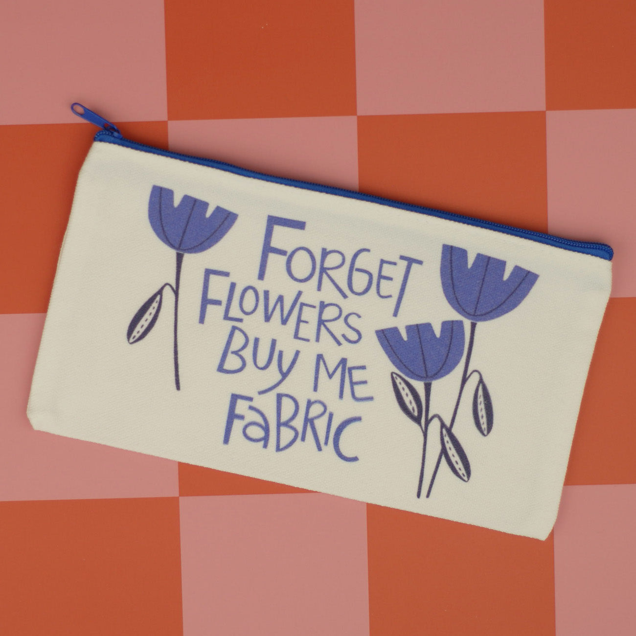 Forget Flowers - Zipper Pouch