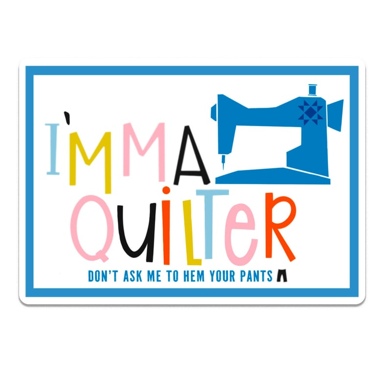 Sticker with colorful text 'I'm a Quilter' and a sewing machine graphic on a white background.