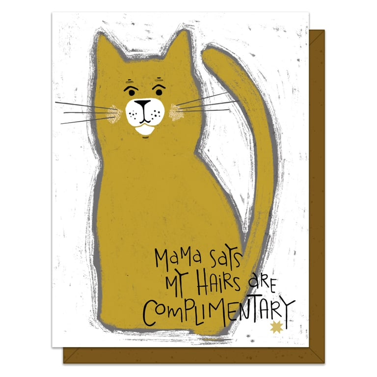 Card with a cat illustration and text 'Mama says my hairs are complimentary' on a white background.
