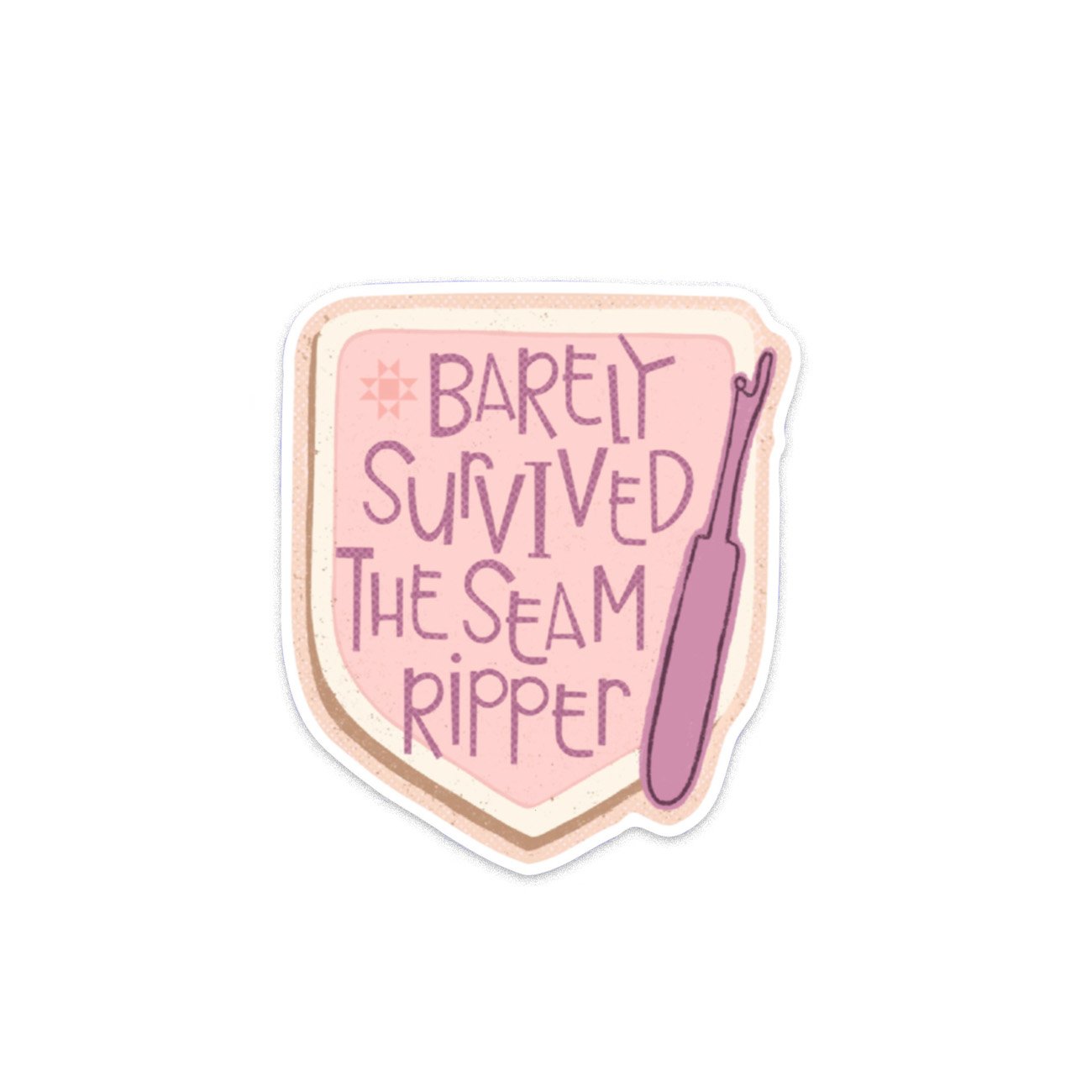 Sticker with text 'Barely Survived The Seam Ripper' and a seam ripper illustration on a pink background.