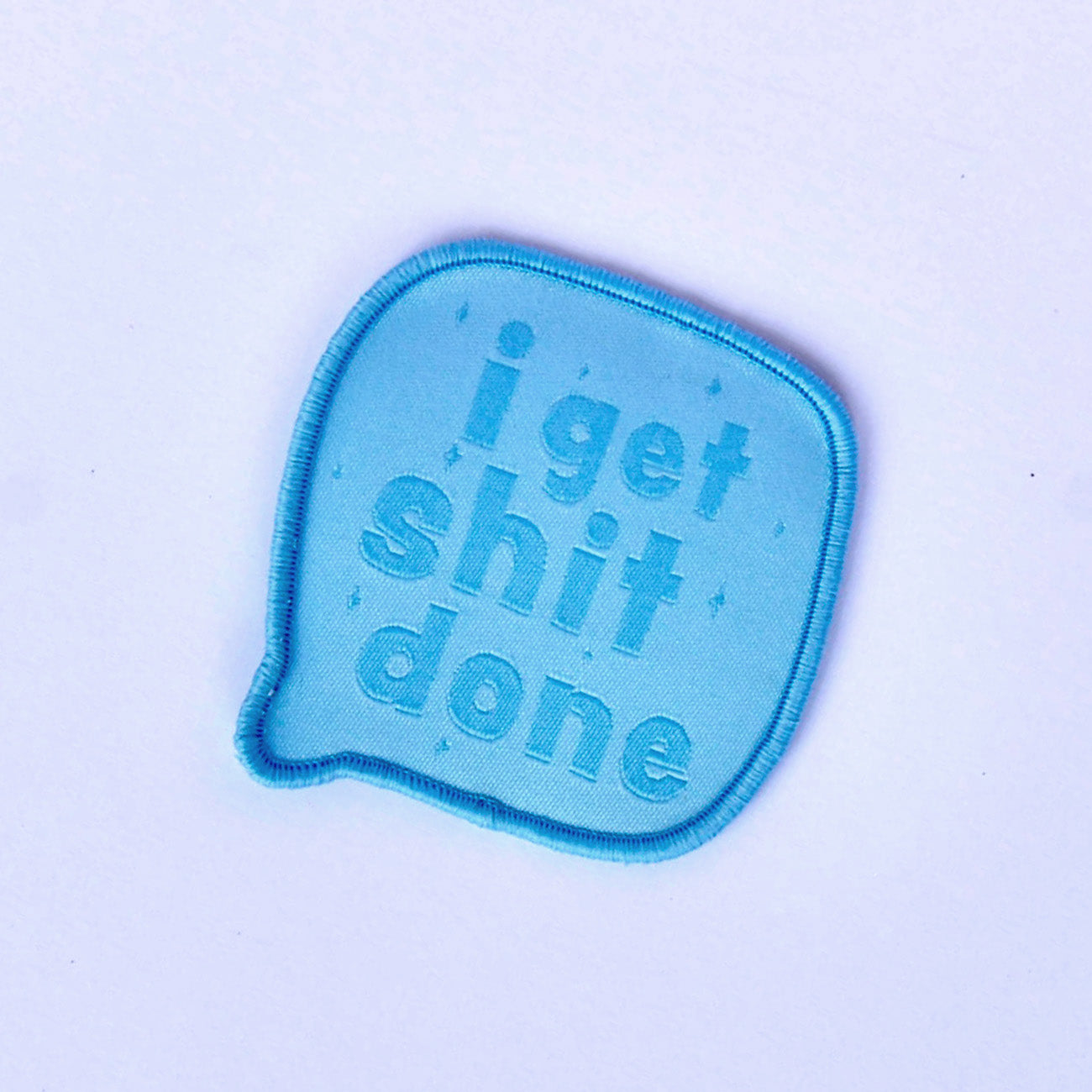 I Get Shit Done- Patch