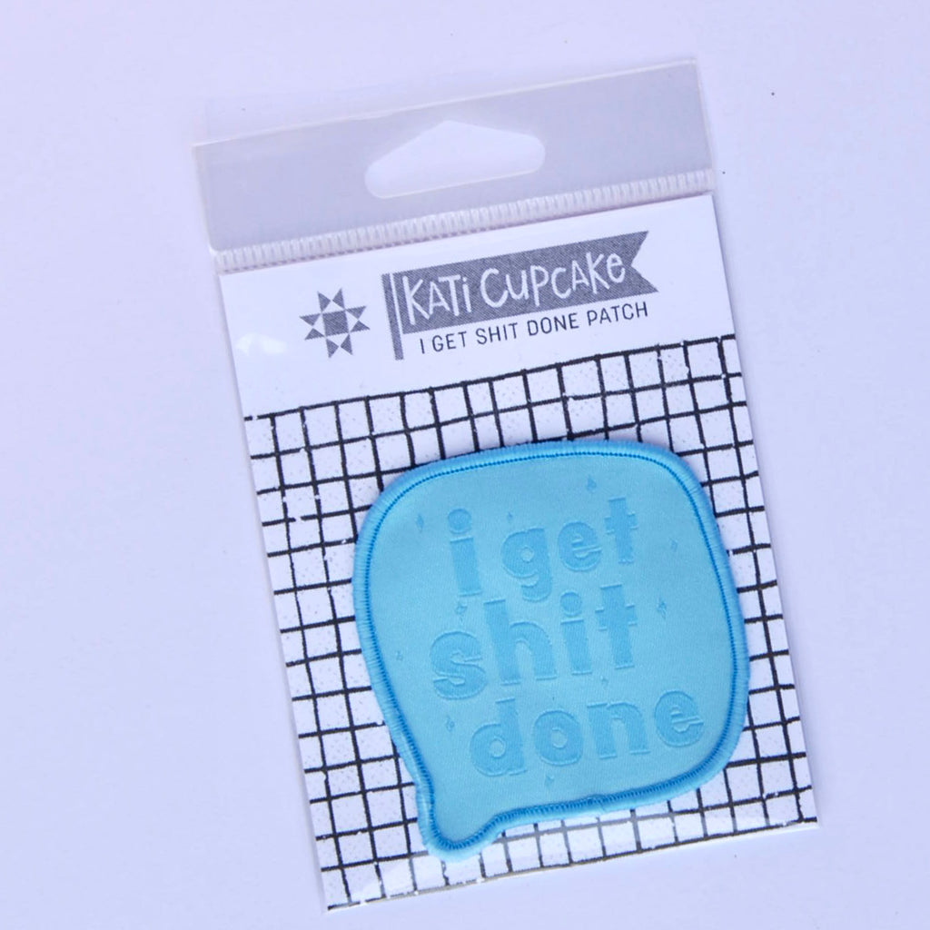 I Get Shit Done- Patch