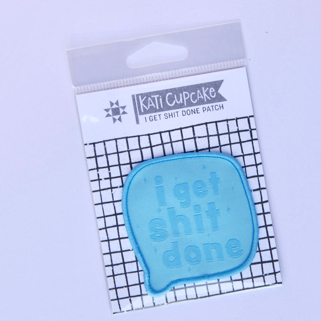 I Get Shit Done- Patch