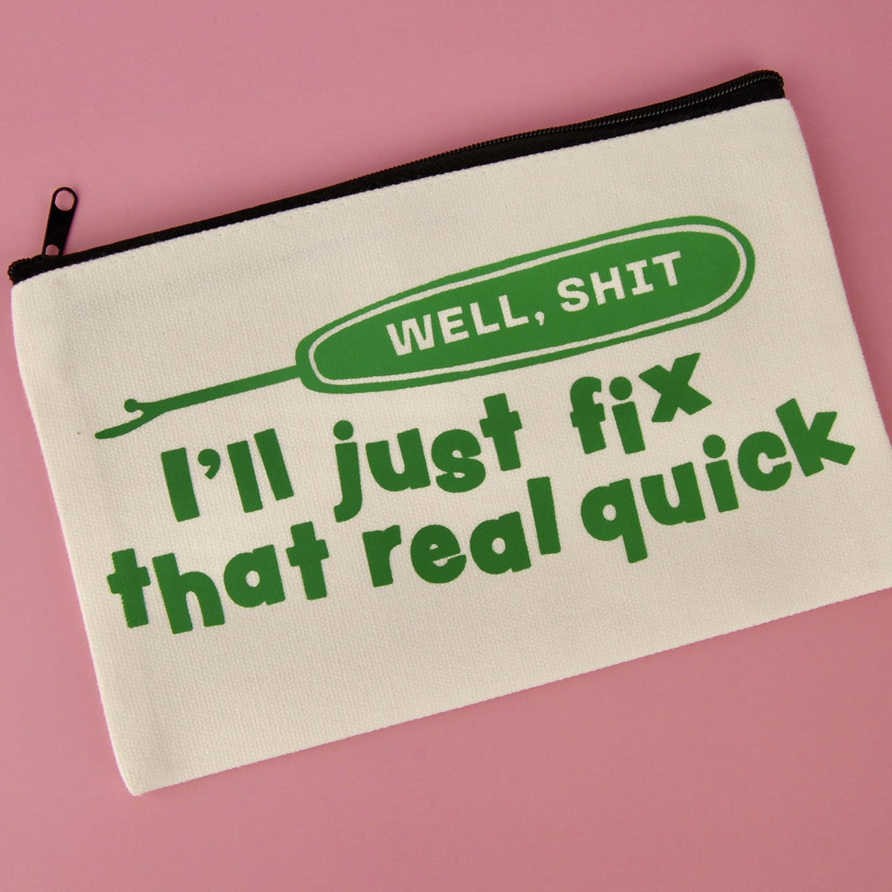 Well Shit Zipper Pouch