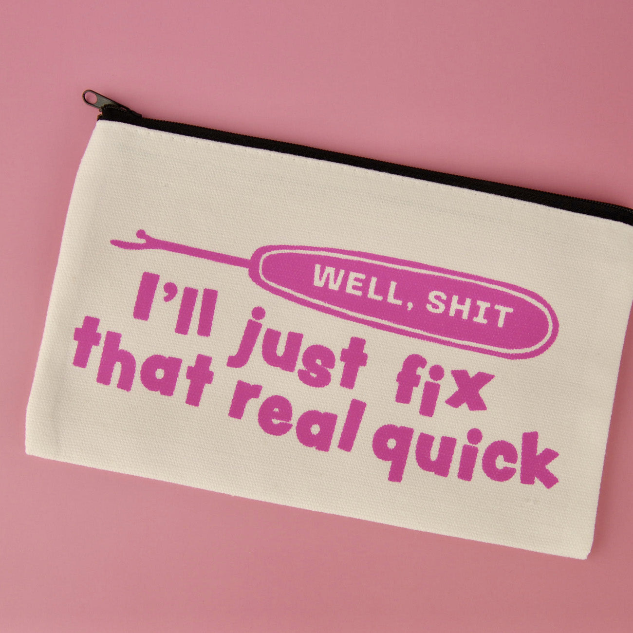 Well Shit Zipper Pouch