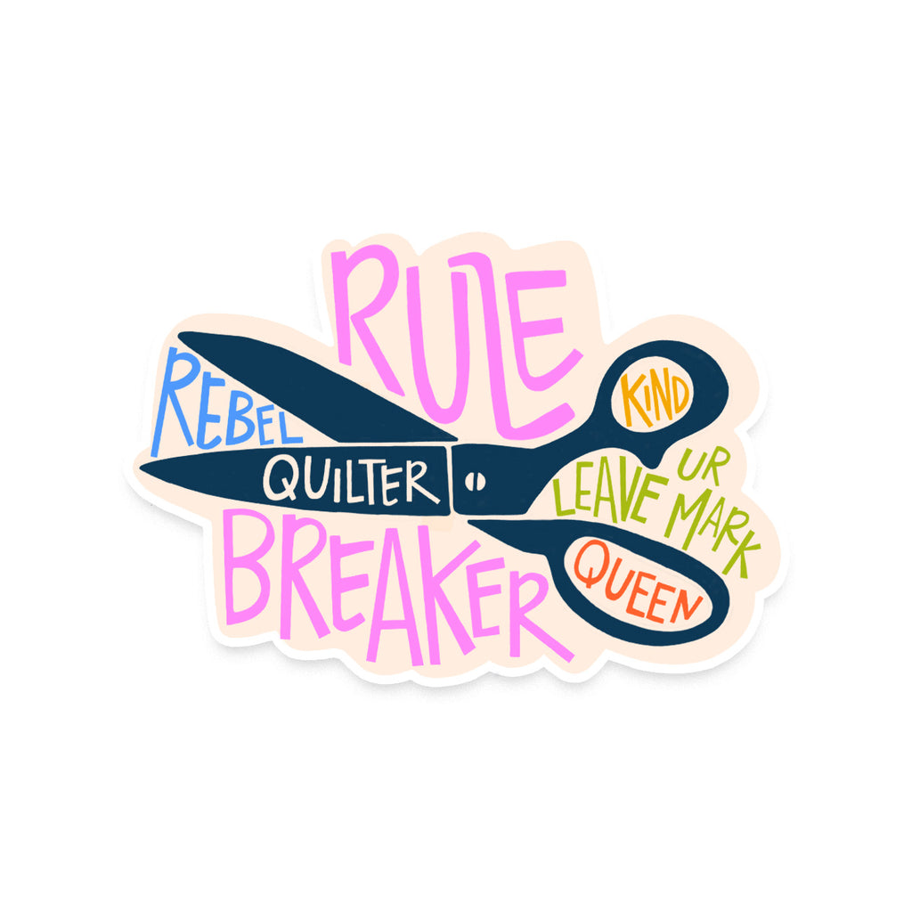 Rule Breaker Rebel Quilter - Sticker